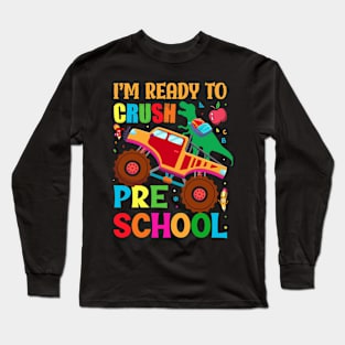 I'm Ready To Crush Pre-K PreSchool Back To School Long Sleeve T-Shirt